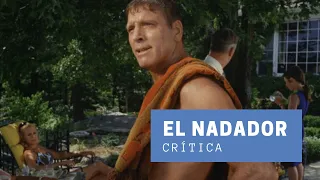 EL NADADOR (1968) - BURT LANCASTER | CRÍTICA | REVIEW