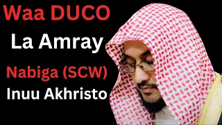 Nabiga (SCW) Waxaa La Amray Inuu Akhristo DUCADA Maalin Walba 2 Waqti (25) ::: Dr Ahmed Al-Yamaani