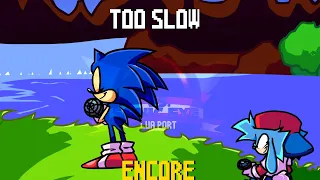 Too Slow Encore FNF Vs Sonic exe Lua Port