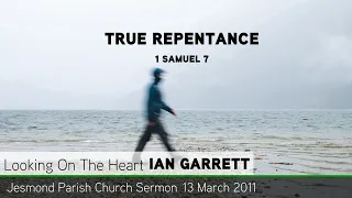 1 Samuel 7 - 'True Repentance' - Sermon - Jesmond Parish Church - Clayton TV