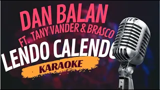 Karaoke - Dan Balan ft. Tany Vander & Brasco - "Lendo Calendo" (Duet) | Sing Along!