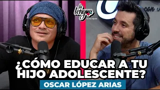¿CÓMO EDUCAR A TU HIJO ADOLESCENTE?  - Oscar López Arias en La Lengua #Clip