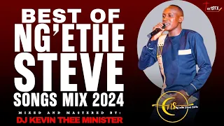BEST OF NGETHE STEVE MIX | DJ KEVIN THEE MINISTER | NDAUMIRIIRE GWAKU | IHATURA | KWAMBATA SHILOH