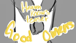 Heaven Knows| Teaser | Good Omens Animatic | WARNING: Flashing Lights