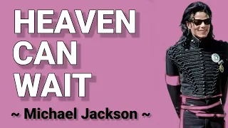 Heaven Can Wait | Lyrics | Michael Jackson | SLYRICS |