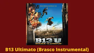 B13 Ultimato (Brasco Instrumental)