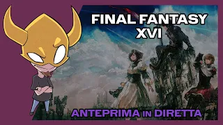Sabaku w/ Final Fantasy XVI - DirettAnteprima
