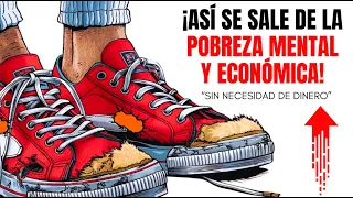 ASI SE SALE DE LA POBREZA MENTAL Y ECONÓMICA