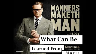 15 lessons from kingsman: The Secret Service Movie | Taron Egerton,Colin Firth,Samuel L. J ,Mark S