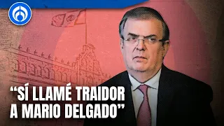 #EXCLUSIVA Marcelo Ebrard no aceptará cargos de consolación y contempla salir de Morena