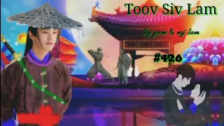 Toov Siv Lam.part426.(Hmong Action Story).11/7/2022.