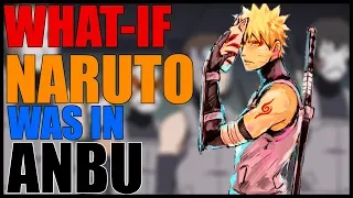 What If Naruto was in the Anbu? Part 11