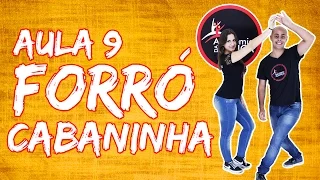 Como Dançar Forró - Cabaninha- Aula 9 | Academia da Dança