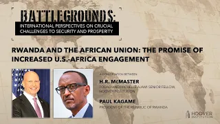 Battlegrounds w/ H.R. McMaster: Rwanda and The African Union