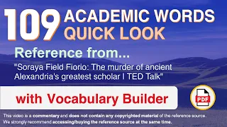 109 Academic Words Quick Look Ref from "The murder of ancient Alexandria's greatest scholar | TED"