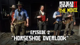 Red Dead Redemption 2 The Movie Episode 2 Horseshoe Overlook