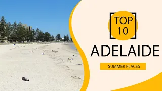 Top 10 Best Summer Places to Visit in Adelaide | Australia - English