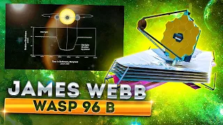 Телескоп Джеймс Уэбб ,что обнаружил на планете Wasp 96 b ?