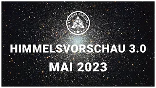 Himmelsvorschau für Astrofotografen Mai 2023 // Kugelsternhaufen, Planetarische Nebel + Galaxien