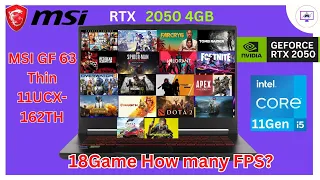 MSI GF 63 Thin 11UCX-162TH i5 11gen RTX 2050 4GB Ram 16GB 144Hz  Pannel  18GAME How many FPS ? | GTC