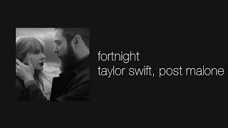 taylor swift, post malone - fortnight (slowed & reverb)