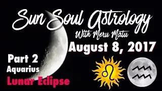 Daily Quantum Astrology August 8 2017 Lunar Eclipse Pt 2