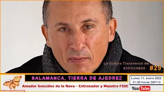 Entrevista #29 | Amador González de la Nava - "Salamanca, Tierra de Ajedrez"