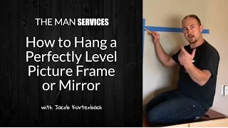 How to Hang a Perfectly Level Picture Frame or Mirror