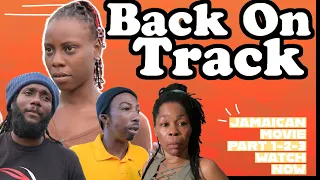 Back On Track Jamaican Movie Part 1-2-3