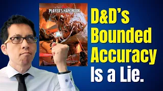 The Illusion and Broken Promises of "Bounded Accuracy" in D&D (Rules Lawyer)