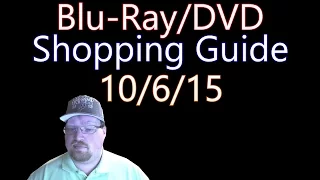 New Blu-Ray/DVD Shopping Guide For 10/6/15