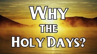 "Why the Holy Days?" - Ronald L. Dart