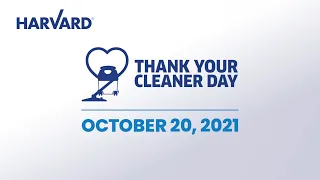 Harvard Maintenance   Thank Your Cleaner Day   October 20, 2021