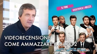 Come Ammazzare il Capo 2 - con Jason Bateman, Jason Sudeikis, Charlie Day e Jennifer Aniston