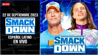 WWE SmackDown 22 de Septiembre 2023 EN VIVO | Narración EN VIVO | MATT RIDDLE DESPEDIDO DE WWE