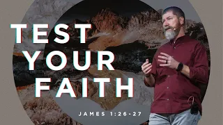 Test Your Faith | James 1:26-27 | Tracy Tucker | Baptism Service