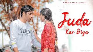 Mere Mehboob Se Kyu Juda Kar Diya | Heart Touching Love Story | Stebin Ben | Sad Song | Maahi Queen