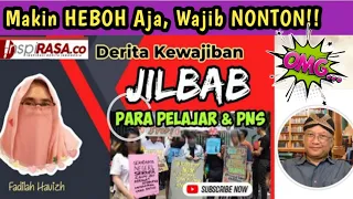 🔴HEBOH!! PS. HERI JEND IKIM: OMG DERITA KEWAJIBAN PAKE JILBAB PARA PELAJAR DAN PNS (Fadilah Havizh)