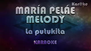 María Peláe y Melody - La putukita (Kar@ke)