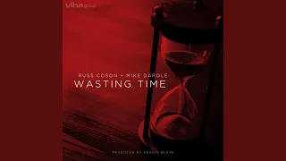 Wasting Time (feat. Russ Coson & Mike Darole)