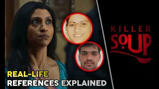 Killer Soup True Story & Real-Life References Explained