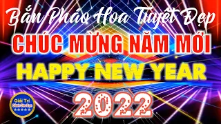 🎆 Bắn Pháo Hoa Tuyệt Đẹp-Chúc Mừng Năm Mới 2022 (Nhâm Thìn) ➤Beautiful Fireworks-Happy New Year 2022