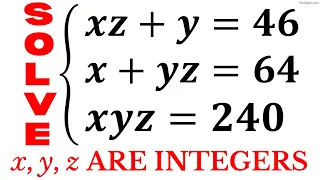 Olympiad Question! Solve this System of Equations if X, Y, & Z are Integers | Step-by-Step Tutorial