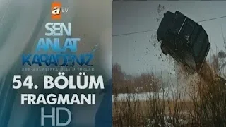 Sen Anlat Karadeniz 54.Bölüm Fragmanı Fanmade  |Yeni sezon Fragmanı