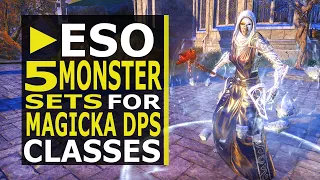 5 Monster Sets YOU should farm for Magicka DPS in ESO (2020)