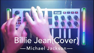 Michael Jackson - Billie Jean / Cover(Akai MPK mini)