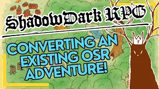 Converting an Adventure To Use With Shadowdark RPG!