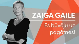 Zaiga Gaile - Es būvēju uz pagātnes!