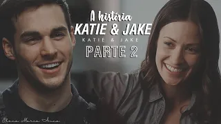 A história de Katie e Jake - Parte 2