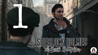 Sherlock Holmes: The Devil's Daughter [ULTRA/1080p/60fps] (Исповедь Жертвы 1/3)